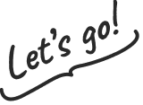 Let`s go!